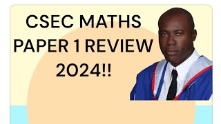 Csec Maths Paper 1 Exam 2024 Review Tips CXC MATHS PAPER 1 SOLUTIONS 1 TO 60 [upl. by Melleta]