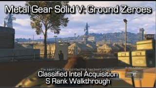 Metal Gear Solid V Ground Zeroes  Classified Intel Acquisition S Rank Walkthrough  Infiltration [upl. by Onit]