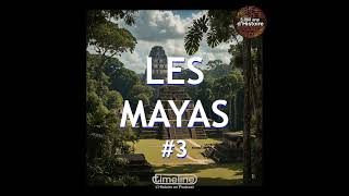 Les Mayas 3  66 [upl. by Lynnell]