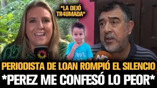 PERIODISTA DE LOAN ROMPIÓ EL SILENCIO TRAS REVELAR LO PEOR DE PEREZ [upl. by Gonzalez717]