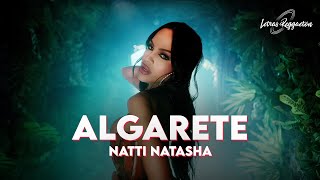 ALGARETE  NATTI NATASHA  Letra  Lyric [upl. by Arber759]