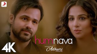 Humnava Full Video  Hamari Adhuri KahaniEmraan Hashmi Vidya BalanPaponMithoon  4K [upl. by Ynaoj]