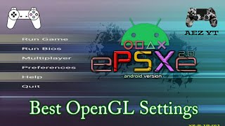 ePSXe PS1 Emulator Best OpenGL Settings For Android [upl. by Ahsiekin]