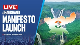 LIVE Congress party Manifesto launch for Jharkhand assembly elections [upl. by Myrna]