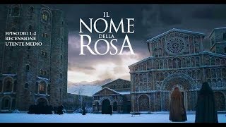 IL NOME DELLA ROSA  RECENSIONE EPISODI 12 [upl. by Notsnarc]