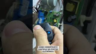 Como CODIFICAR o controle do PORTÃO ELETRÔNICO em menos de 20 segundos 🚀 [upl. by Zerelda300]