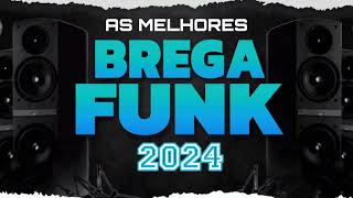 SELEÇÃO BREGA FUNK 2024  AS MELHORES  CD BREGA FUNK JANEIRO 2023 [upl. by Botsford913]