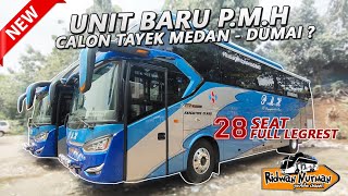 PANDEMIC BERLANJUT PO PMH HADIRKAN UNIT BARU  28 SEAT FULL LEGREST CALON MEDAN  DUMAI [upl. by Enoid148]