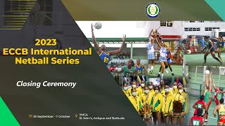 2023 ECCB International Netball Series  Closing Ceremony [upl. by Anoed]