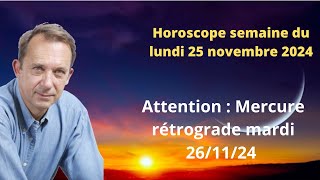 Horoscope semaine du lundi 25 novembre 2024 [upl. by Akira572]