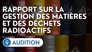 🔴 Audition du président de la CNE2 sur la gestion des matières et des déchets radioactifs [upl. by Morly266]