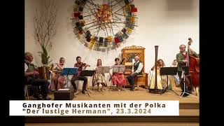 quotDer lustige Hermannquot Polka Ganghofer Musikanten [upl. by Burack866]