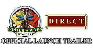 Rails of War Repainted DIRECT  OFFICIAL TRAILER [upl. by Verdie]