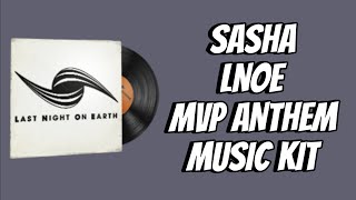 SASHA  LNOE MVP ANTHEM CS2 MUSIC KIT [upl. by Thatcher]