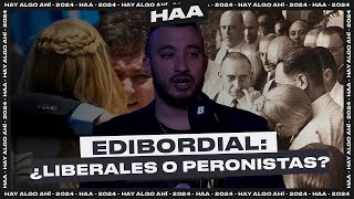 EDIBORDIAL 32  ¿LOS LIBERTARIOS SON EL NUEVO PERONISMO [upl. by Batha976]