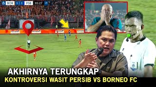 Akhirnya Terungkap😡Keputusan Kontroversi Wasit Persib vs Borneo fc‼️Bojan Hodak Tak Senang🔥 [upl. by Plantagenet]