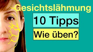 Gesichtslähmung Fazialisparese 10 TIPPS zum ÜBEN BellLähmung Synkinesien vermeiden [upl. by Seiuqram]