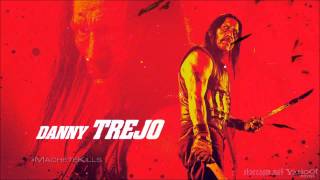 Machete Kills Soundtrack 1 Main Theme quotConquestquot Trailer Music [upl. by Margherita]