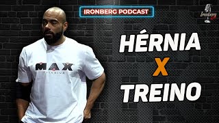 QUEM TEM HÉRNIA PODE TREINAR  IRONBERG PODCAST CORTES [upl. by Annaik]