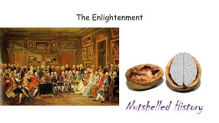 The Enlightenment  Nutshelled Modern World History [upl. by Rosenblum]