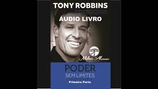 Áudio Livro Poder Poder sem limites PARTE 1 Anthony Robbins [upl. by Adniled]