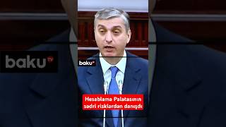 Hesablama Palatasının sədri risklərdən danışdı  Ötən illə müqayisədə [upl. by Colson]