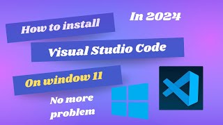 How Install Visual Studio Code on Windows 11 in 2024 visualstudio2024 [upl. by Zedekiah]