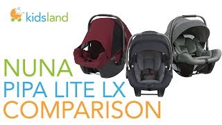 2018 Nuna Pipa Lite LX vs Pipa Lite vs Pipa Original  Infant Car Seat Comparison Video by Kidsland [upl. by Lin284]