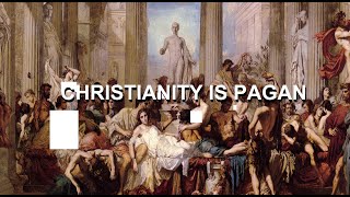 Christianity is Pagan  Documentary  Part 2 [upl. by Nohpets]