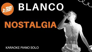 NOSTALGIA  BLANCO Karaoke Instrumental [upl. by Novj]