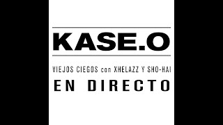 KASEO  VIEJOS CIEGOS con XHELAZZ y SHOHAI EN DIRECTO [upl. by Ecirtael654]