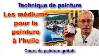 Cours de peinture  Quels médiums pour la peinture à lhuile et comment les utiliser [upl. by Everard]