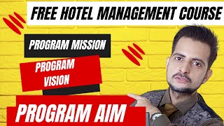 Program Mission  Program Vision  Program Aim  FREE HOTEL MANAGEMENT COURSE [upl. by Abigail]