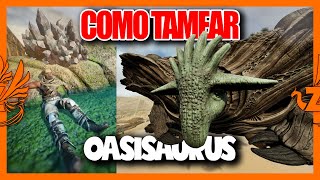 COMO TAMEAR OASISAURUS  ARK SURVIVAL ASCENDED [upl. by Swainson]