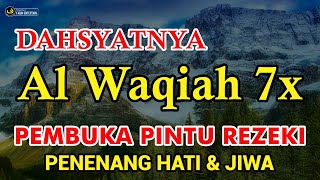 Surat Al WAQIAH 7x  dengarkan hutang LUNAS REZEKI datang dari berbagai arah  PUTAR MALAM KAMIS [upl. by Oremo]