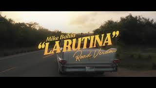 Mike Bahía  La Rutina Road Version Video Oficial [upl. by Balas974]