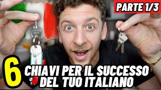 13 6 Chiavi Per GARANTIRE Il Tuo Successo Con l’Italiano Sub ITA  Imparare l’Italiano [upl. by Lemmueu774]