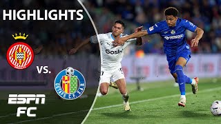 Getafe vs Girona  LALIGA Highlights  ESPN FC [upl. by Luap]