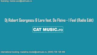 Dj Robert Georgescu amp Lara feat Da Fleiva  I Feel Official Single [upl. by Hephzipah]