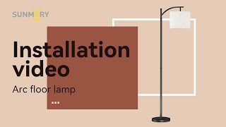 ModelMF18166SUNMORY Arc Floor Lamp Installation video [upl. by Eerihs177]