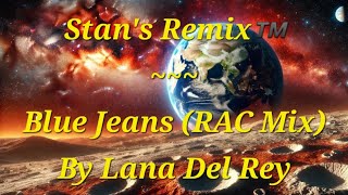 Stans Remix of Blue Jeans by Lana Del Rey [upl. by Lipinski652]