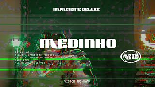 Victor Buchmann  Medinho Visualizer  Impaciente Delux3 🔥 [upl. by Anayk]