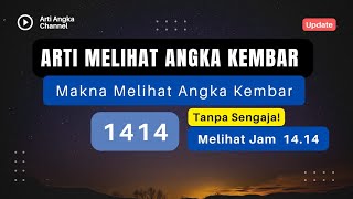 ARTI MELIHAT ANGKA KEMBAR 1414  Pada Jam 1414 ✳️ Makna Spiritual Angka 1414 [upl. by Gillian760]