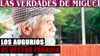 LOS AUGURIOS DE NESTOR FRANCIA  Miguel Salazar  Las Verdades de Miguel [upl. by Assennej]