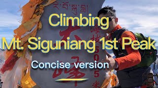 ClimbingMt Siguniang 1st Peak Concise version [upl. by Latsirhc]