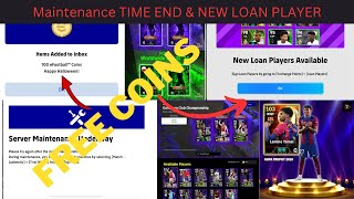 Maintance TIME END Today eFootball™ 2025 Mobile NEW LOAN Player  Pes Server FIxed  Free COINS [upl. by Ivens99]