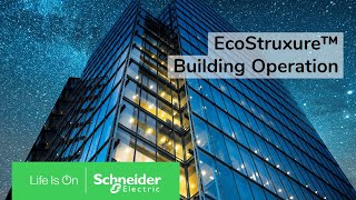 EcoStruxure™ Building Operation flexible scalable and open BMS  Schneider Electric [upl. by Marve732]