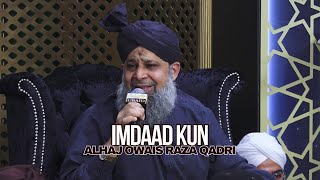 Imdaad Kun with New Verses by Alhaj Owais Raza Qadri [upl. by Sukhum]