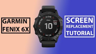 Garmin Fenix 6X 6X Pro Solar Broken Screen Replacement  Repair Fix Tutorial [upl. by Loesceke]