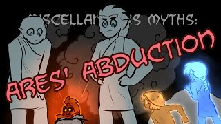 Miscellaneous Myths Ares Abduction [upl. by Cacilia56]